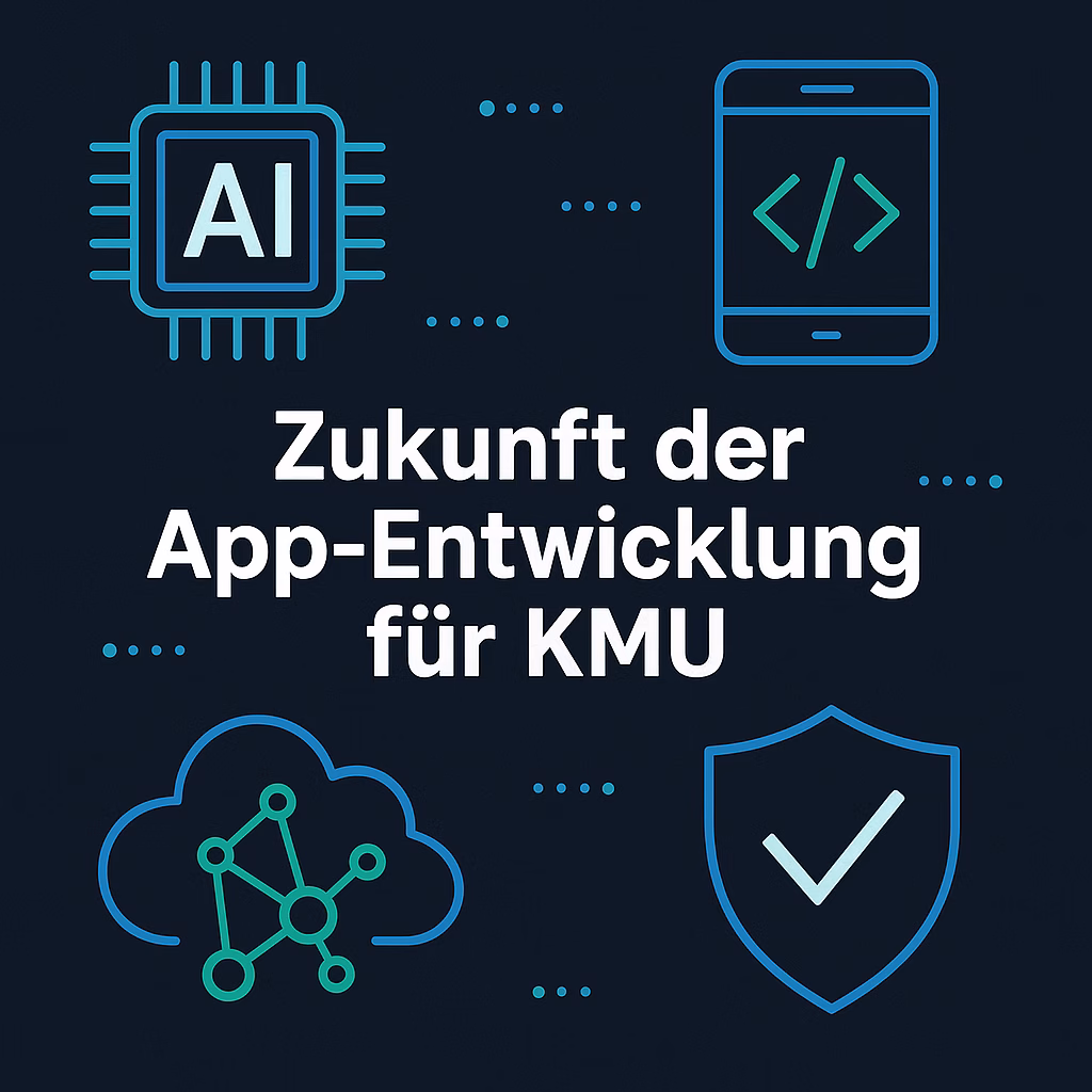 Die Zukunft der App-Entwicklung für KMU: Strategien, Tech-Stacks & To-dos bis 2027