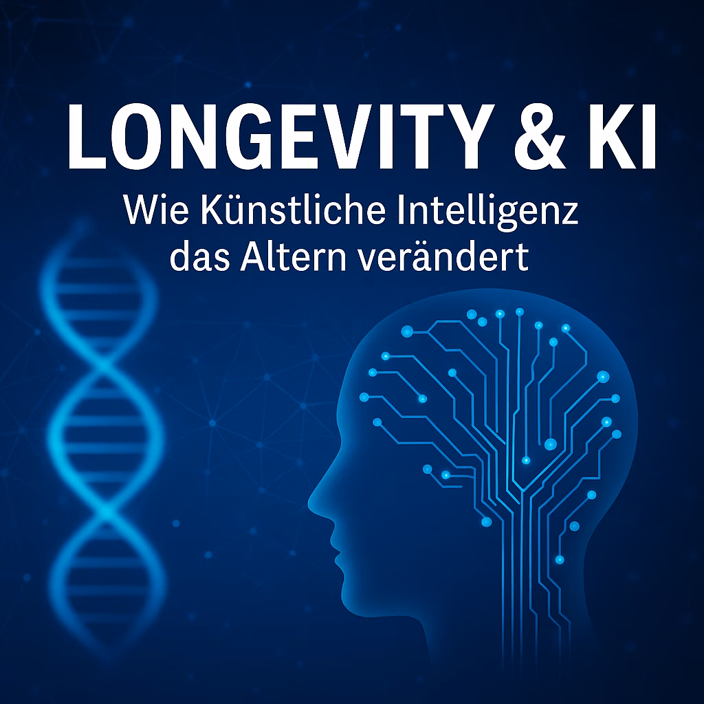 Longevity & Künstliche Intelligenz: Wie KI die Zukunft der Gesundheits- und Lebensverlängerung revolutioniert