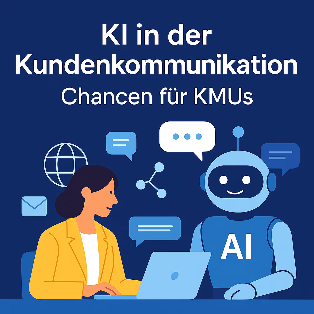 Die Rolle von Künstlicher Intelligenz in der Kundenkommunikation von KMUs: Status quo, Nutzen und Zukunftsperspektiven